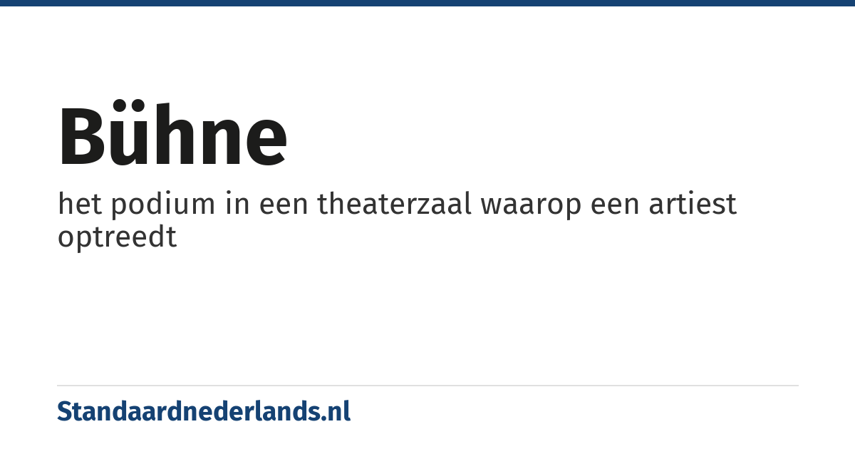 bühne: het podium in een theaterzaal waarop een artiest optreedt