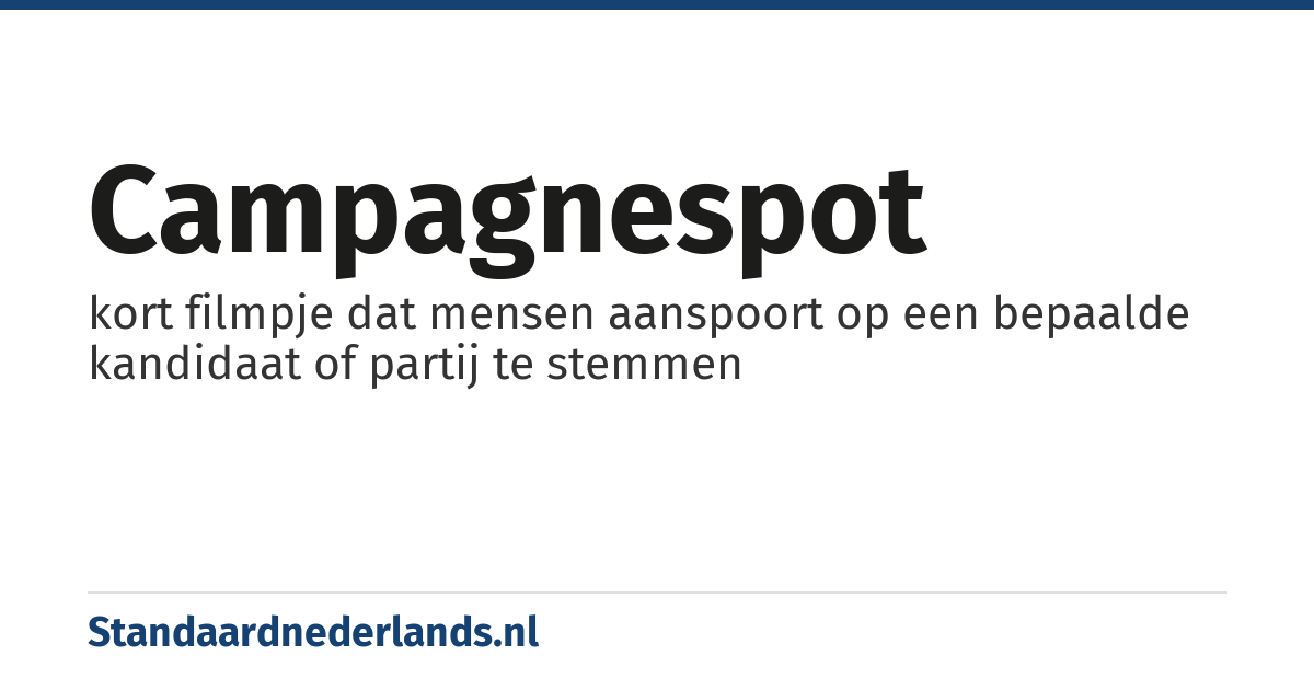 campagnespot: kort filmpje dat mensen aanspoort op een bepaalde kandidaat of partij te stemmen