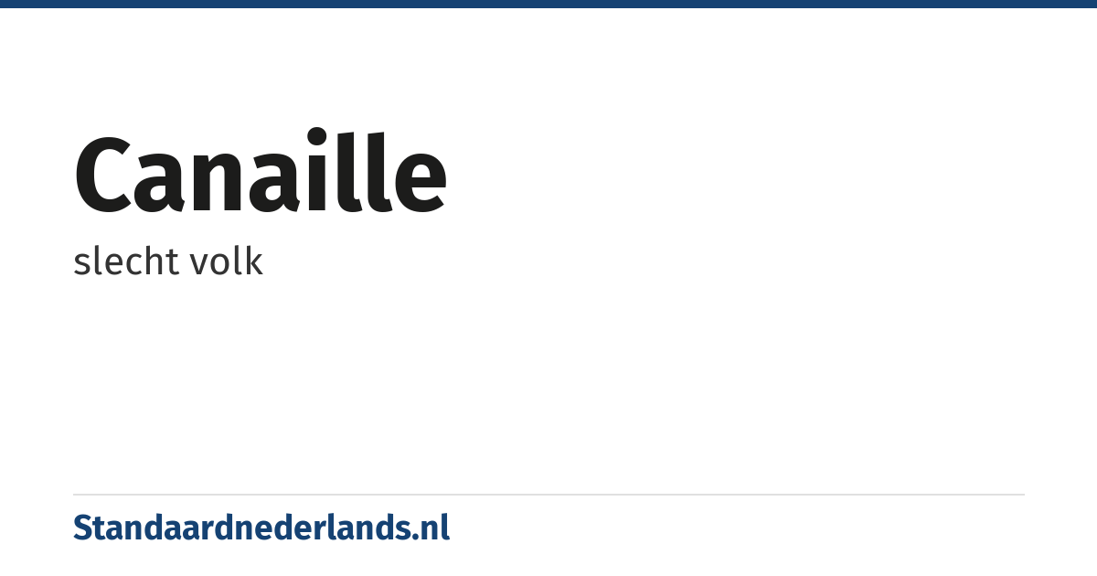 canaille: slecht volk