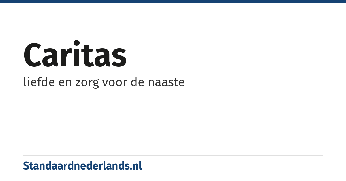 caritas: liefde en zorg voor de naaste