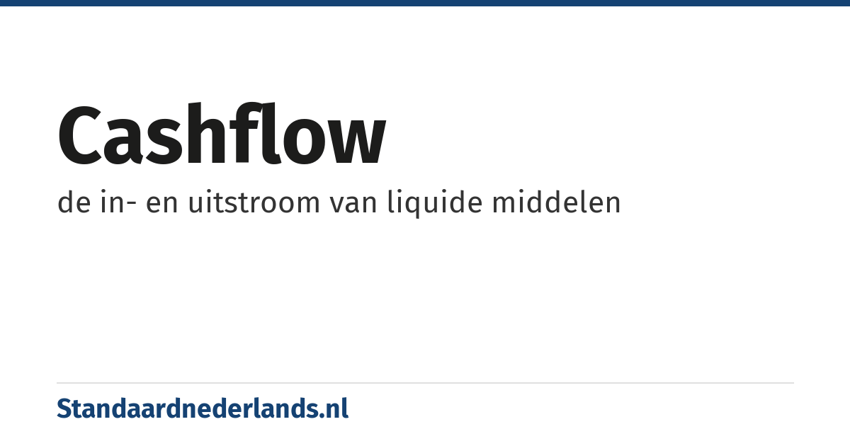 cashflow: de in- en uitstroom van liquide middelen