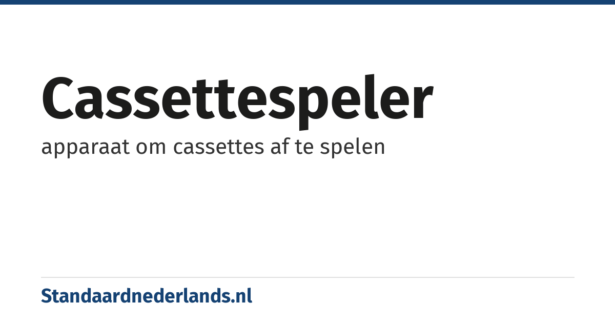 cassettespeler: apparaat om cassettes af te spelen