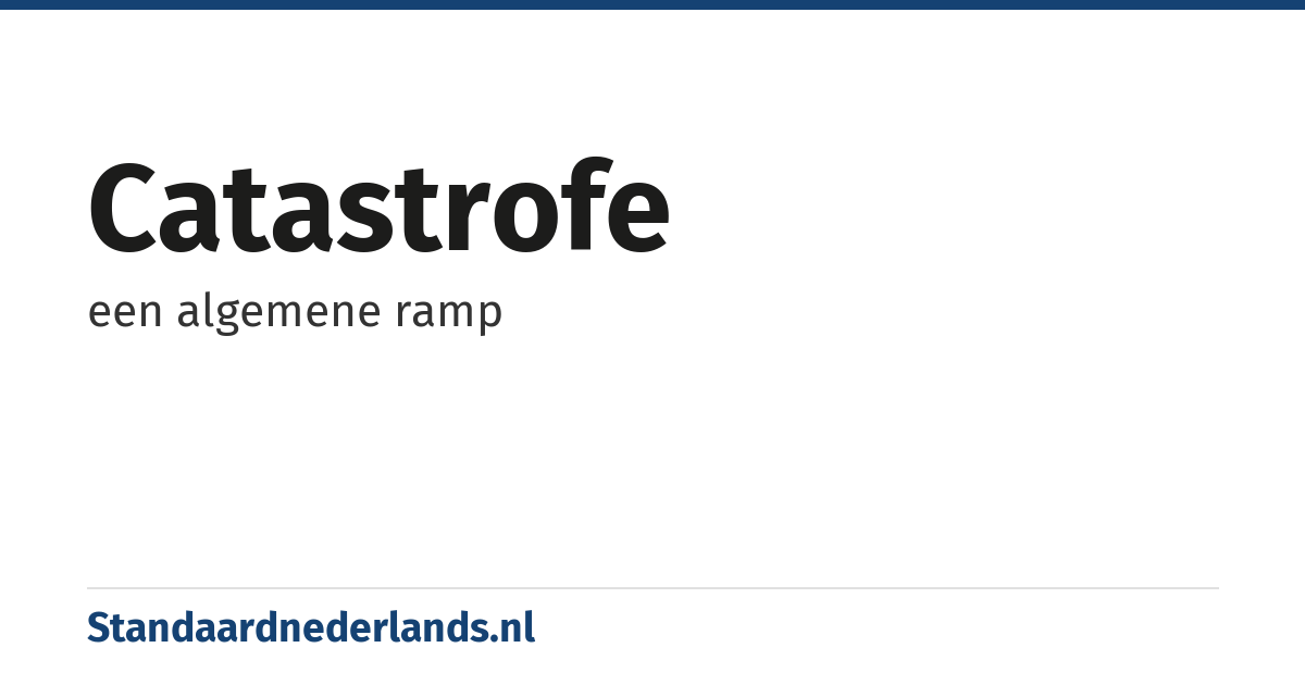 catastrofe: een algemene ramp