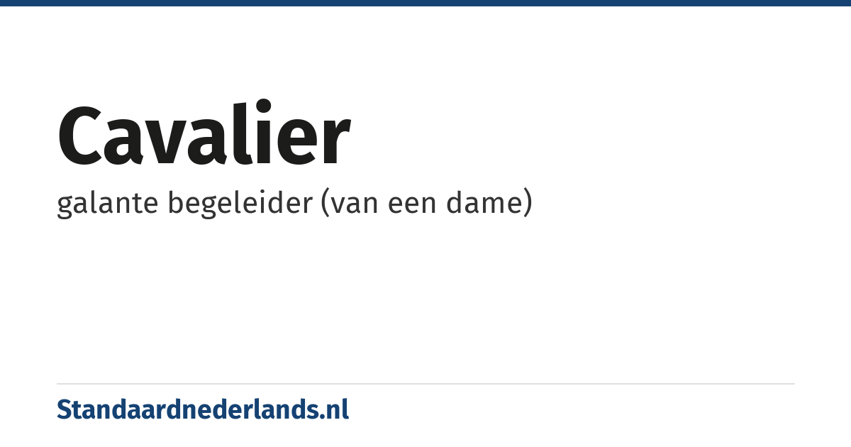 cavalier: galante begeleider (van een dame)