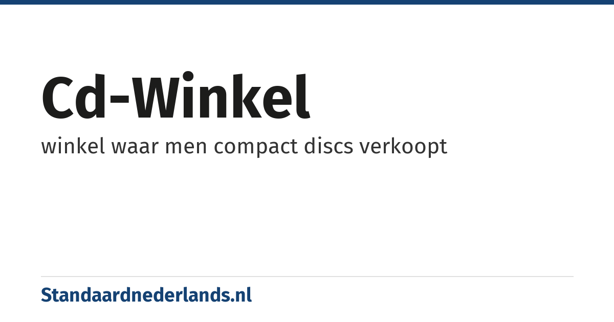 cd-winkel: winkel waar men compact discs verkoopt