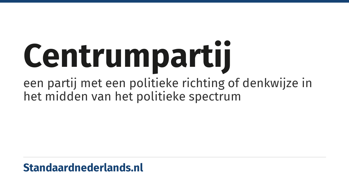 centrumpartij: een partij met een politieke richting of denkwijze in het midden van het politieke spectrum