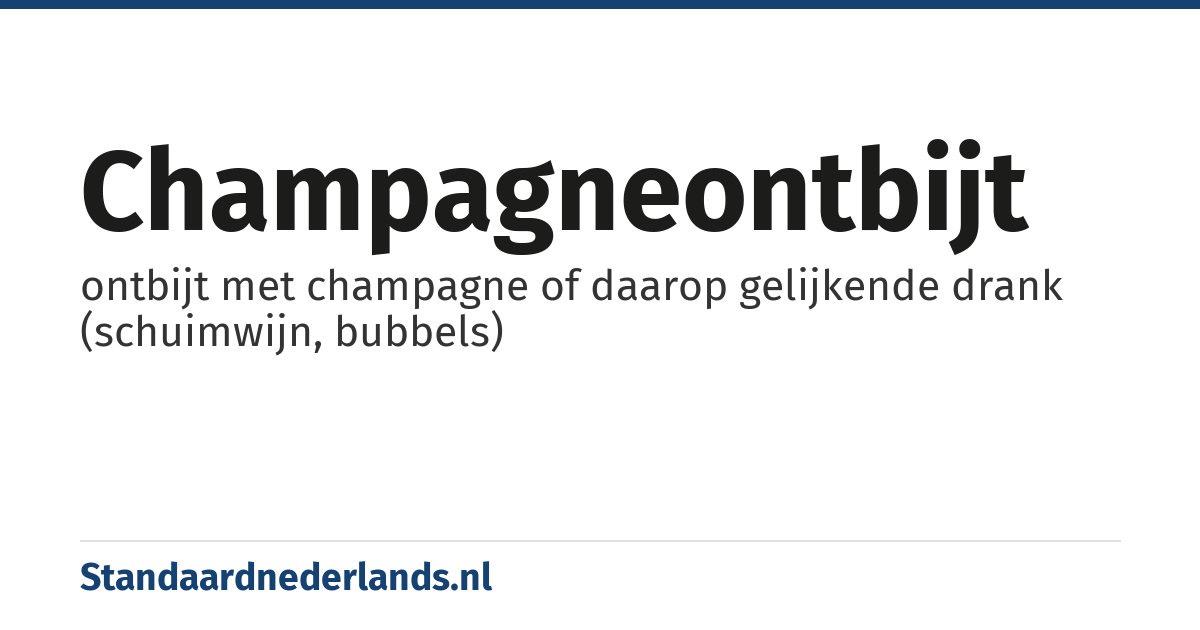 champagneontbijt: ontbijt met champagne of daarop gelijkende drank (schuimwijn, bubbels)