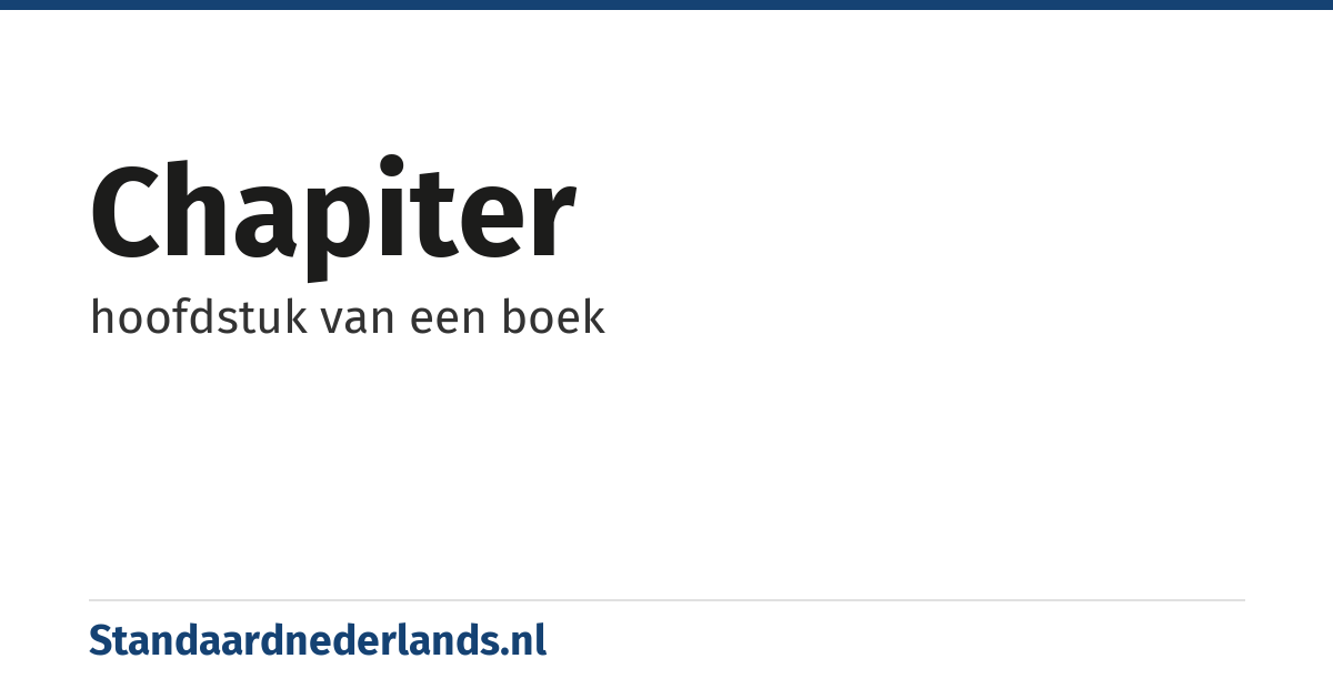 chapiter: hoofdstuk van een boek