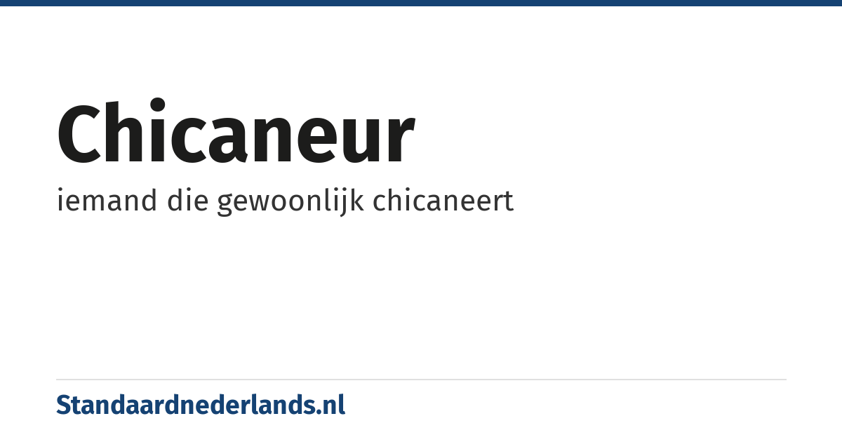 chicaneur: iemand die gewoonlijk chicaneert