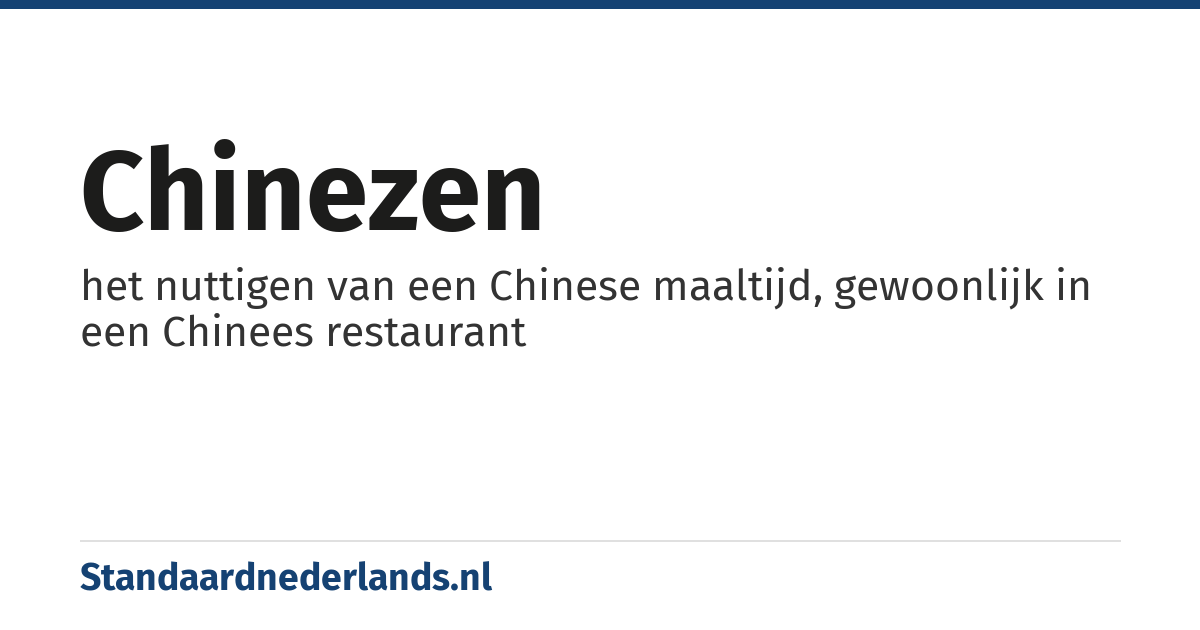 chinezen: het nuttigen van een Chinese maaltijd, gewoonlijk in een Chinees restaurant
