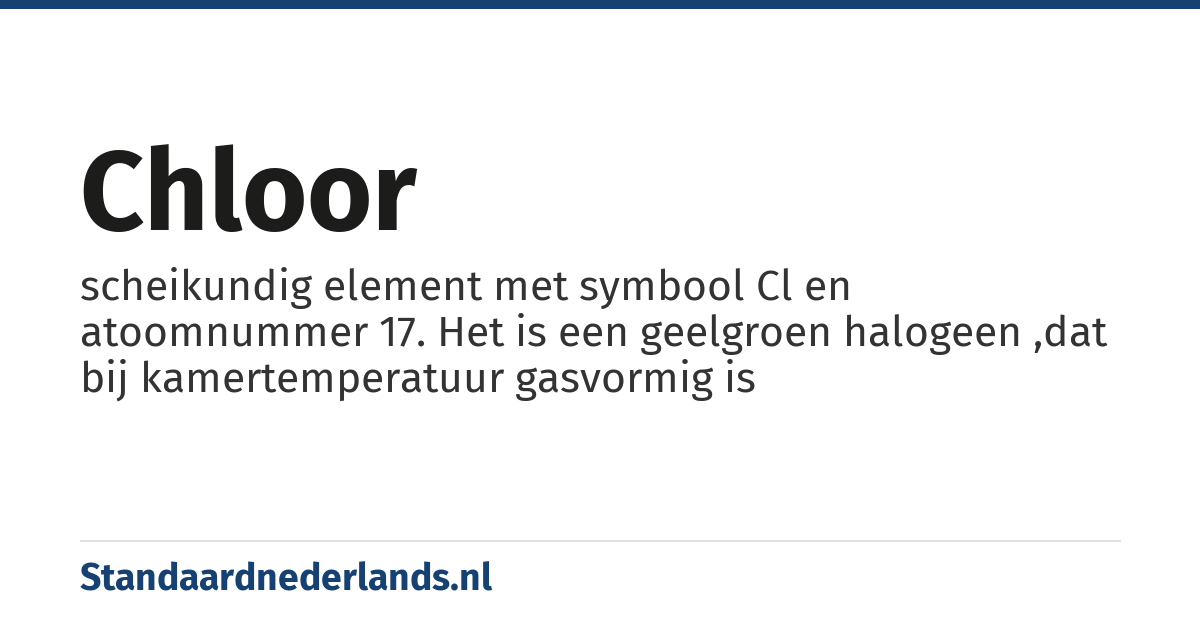 chloor: scheikundig element met symbool Cl en atoomnummer 17. Het is een geelgroen halogeen ,dat bij kamertemperatuur gasvormig is