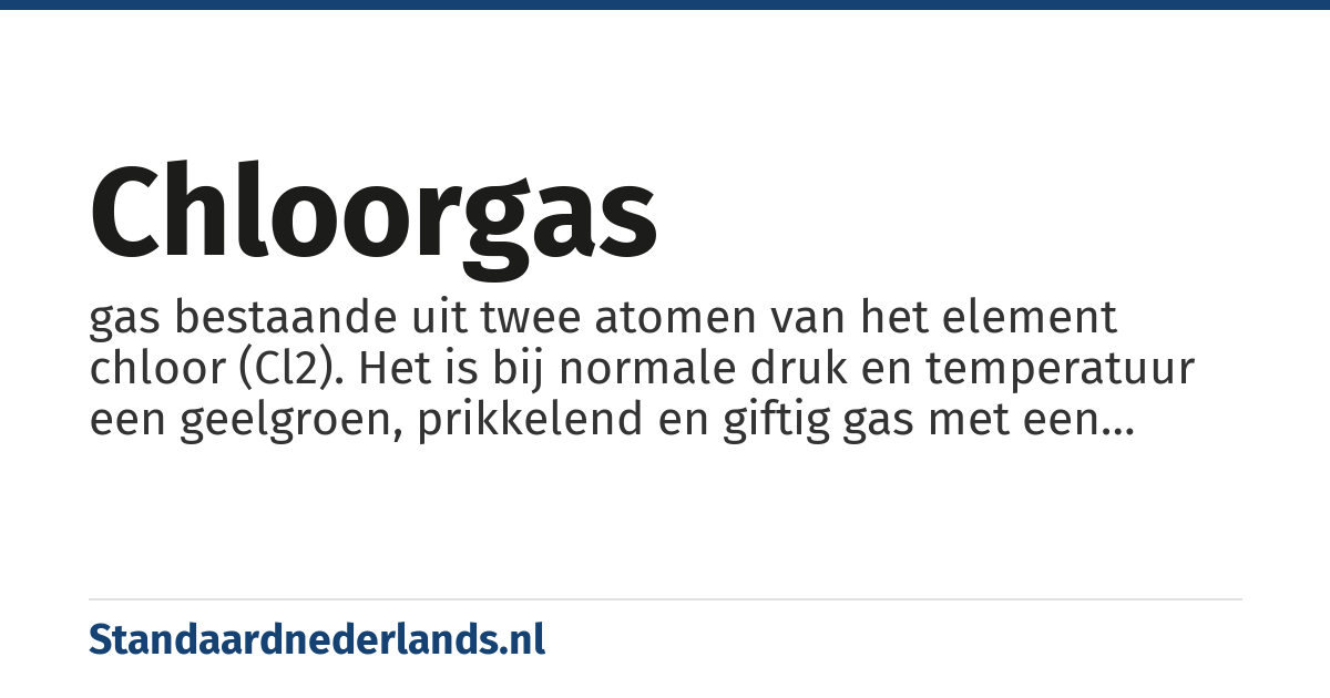 chloorgas: gas bestaande uit twee atomen van het element chloor (Cl2). Het is bij normale druk en temperatuur een geelgroen, prikkelend en giftig gas met een sterke geur