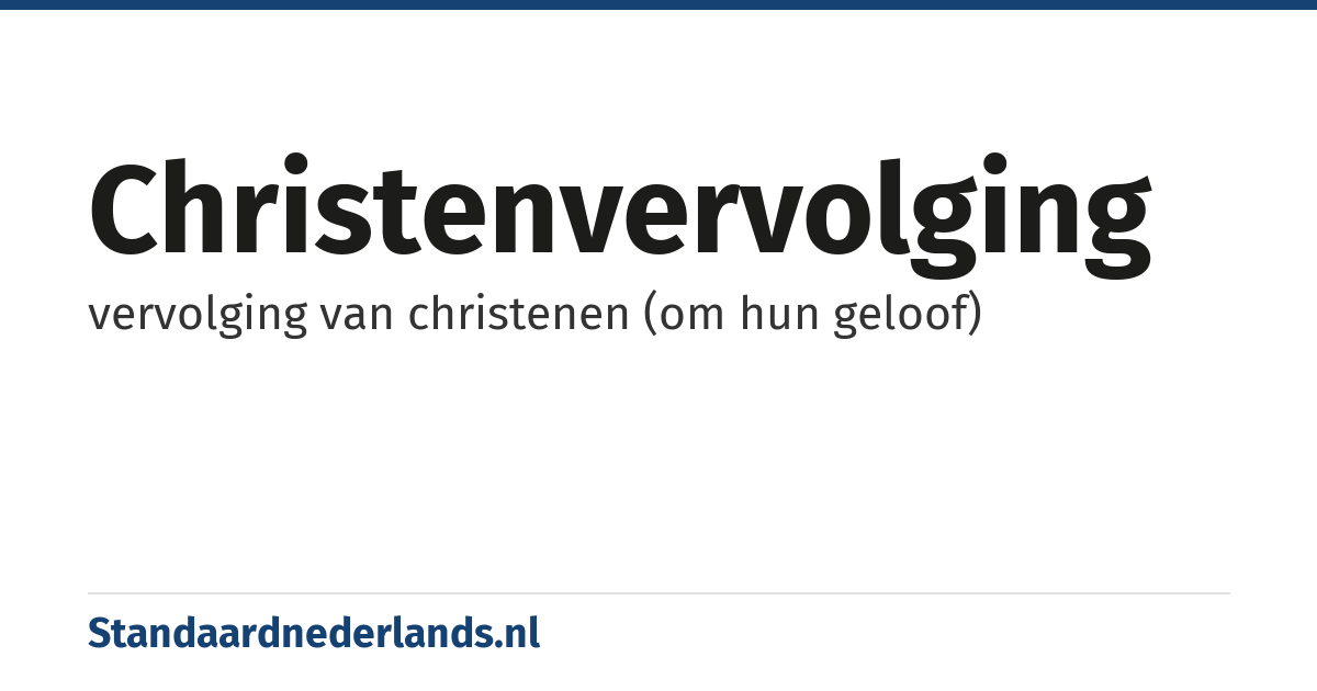 christenvervolging: vervolging van christenen (om hun geloof)