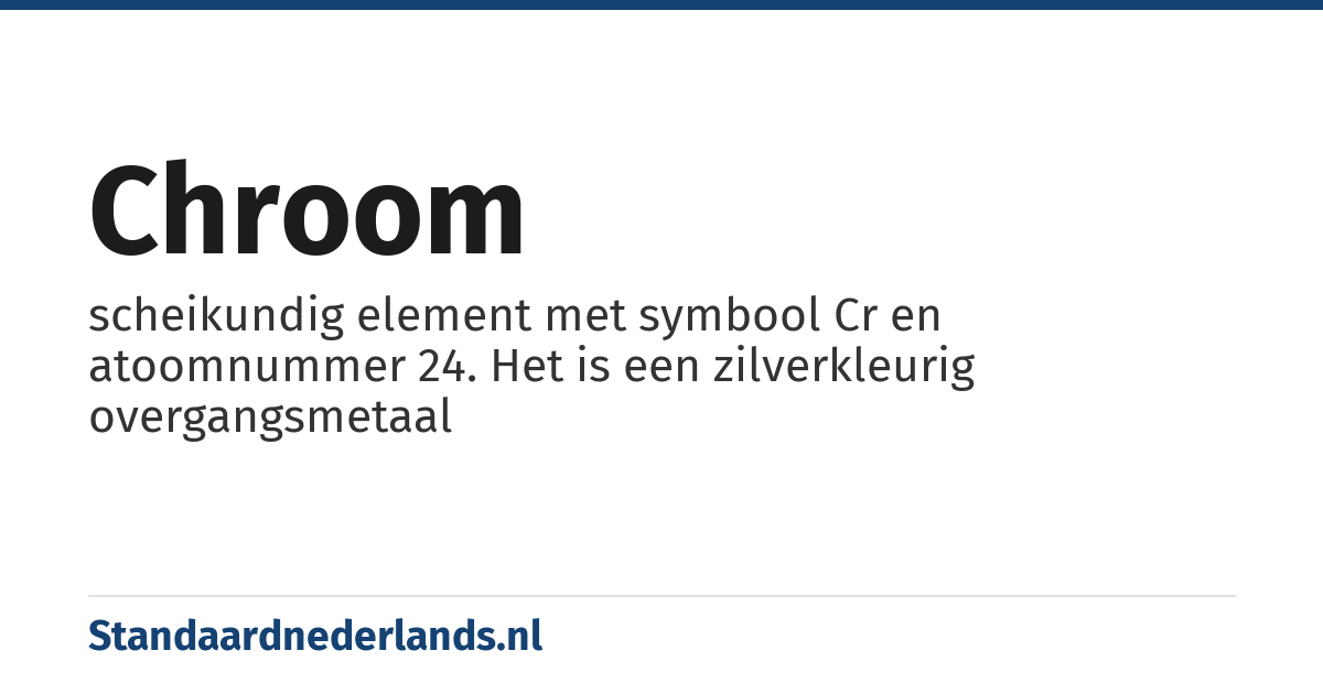 chroom: scheikundig element met symbool Cr en atoomnummer 24. Het is een zilverkleurig overgangsmetaal