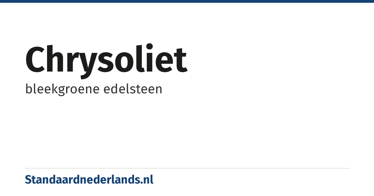 chrysoliet: bleekgroene edelsteen