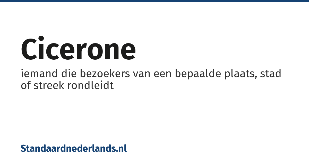 cicerone: iemand die bezoekers van een bepaalde plaats, stad of streek rondleidt