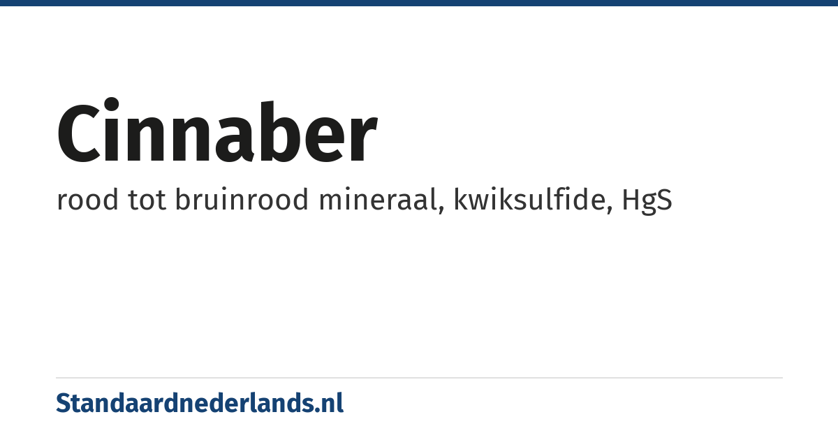 cinnaber: rood tot bruinrood mineraal, kwiksulfide, HgS