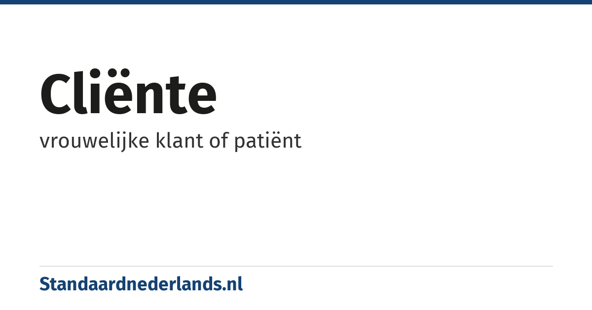 cliënte: vrouwelijke klant of patiënt