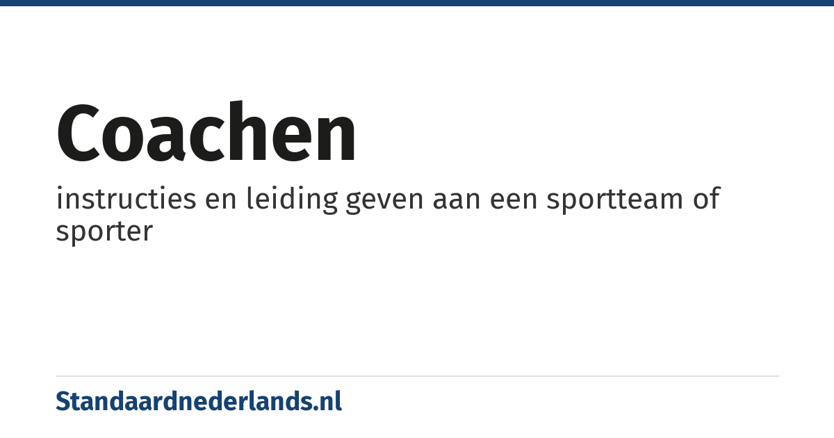 coachen: instructies en leiding geven aan een sportteam of sporter