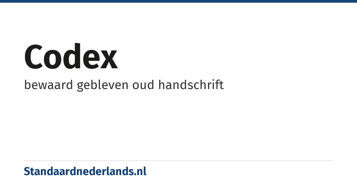 codex: bewaard gebleven oud handschrift