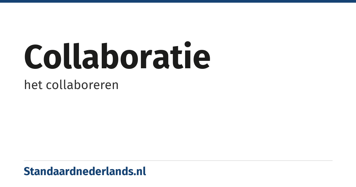 collaboratie: het collaboreren