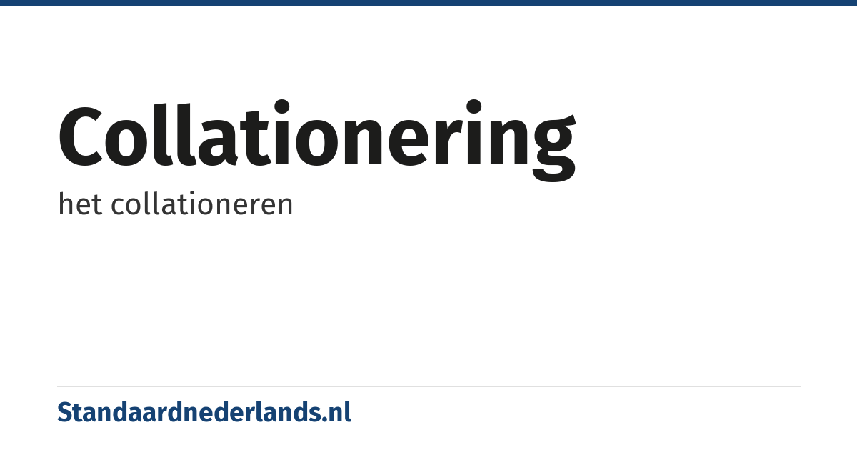 collationering: het collationeren
