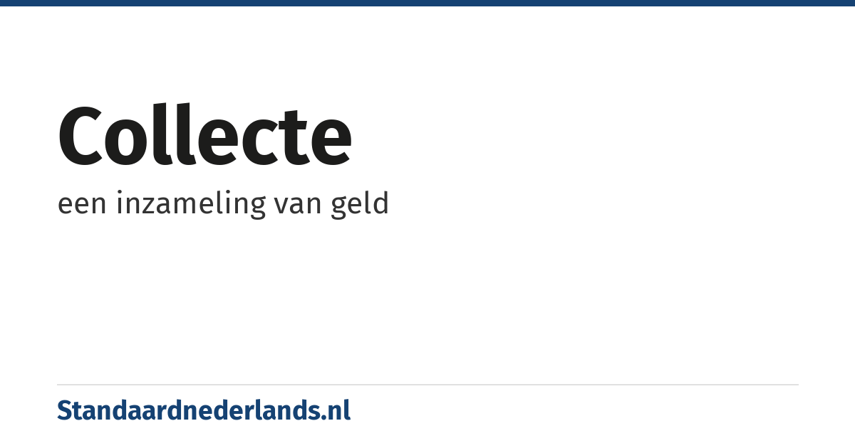 collecte: een inzameling van geld