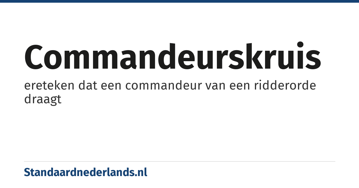 commandeurskruis: ereteken dat een commandeur van een ridderorde draagt