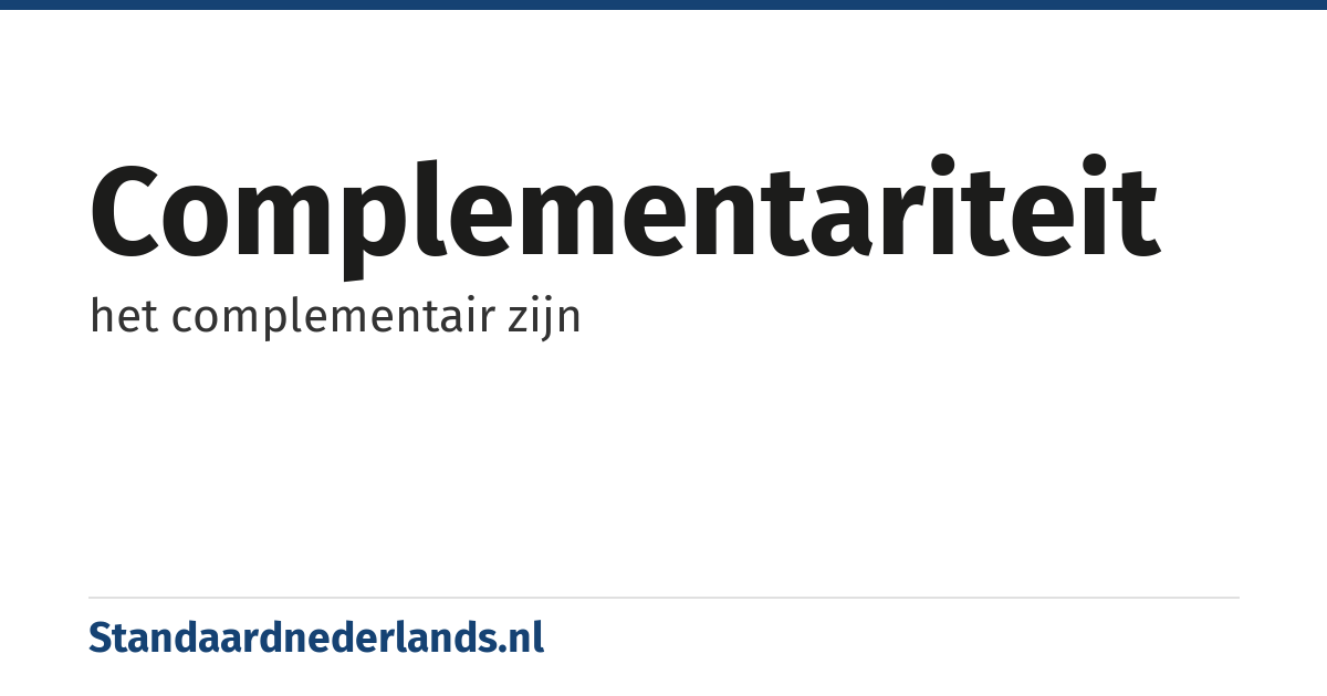 complementariteit: het complementair zijn
