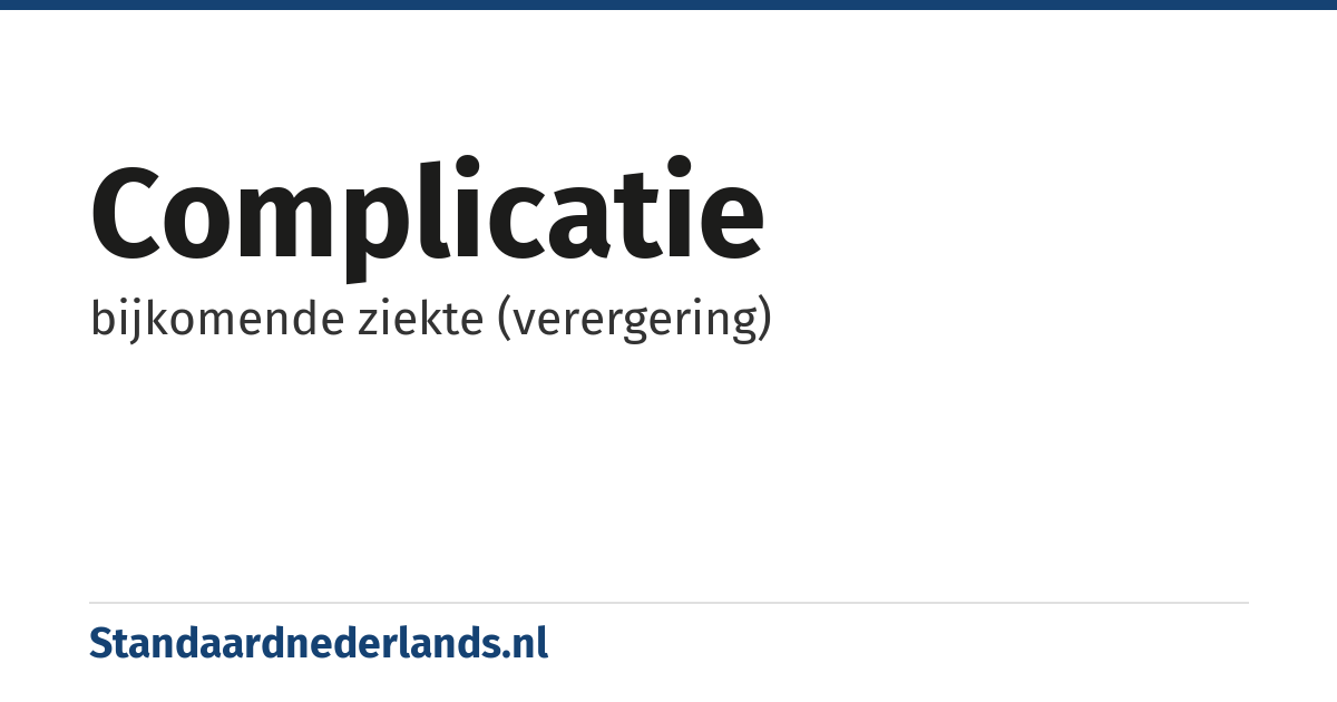 complicatie: bijkomende ziekte (verergering)