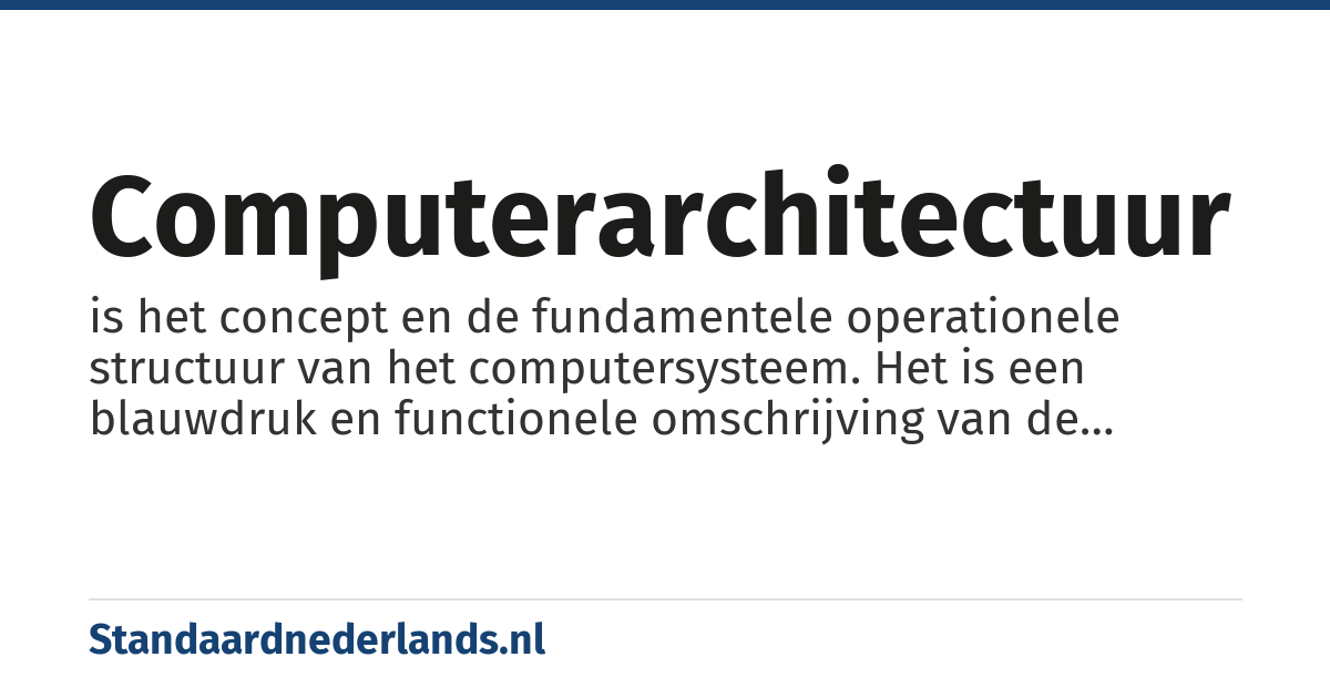 computerarchitectuur: is het concept en de fundamentele operationele structuur van het computersysteem. Het is een blauwdruk en functionele omschrijving van de vereisten (in het bijzonder snelheden en verbindingen) en ontwerptoepassingen voor de verschillende delen van de computer