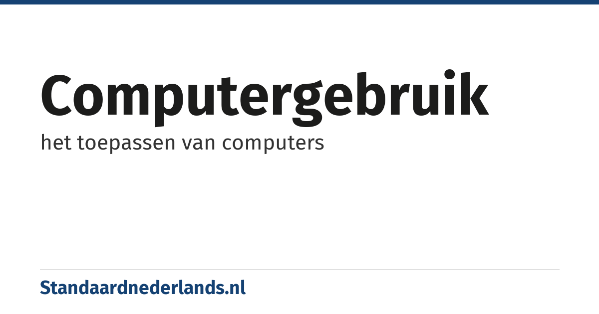 computergebruik: het toepassen van computers
