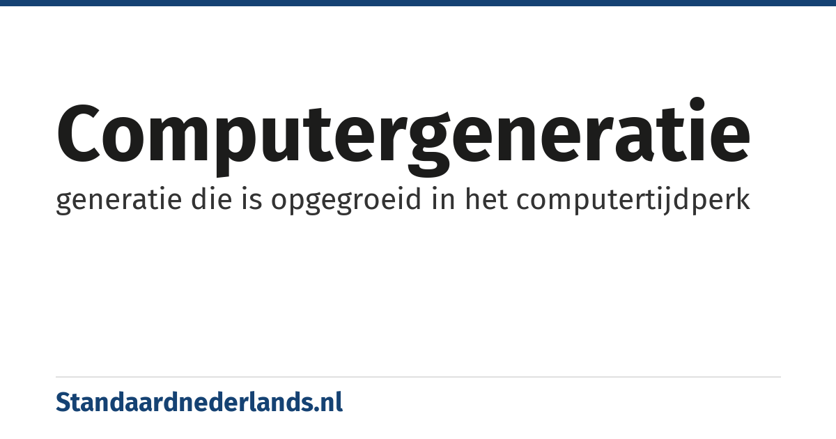 computergeneratie: generatie die is opgegroeid in het computertijdperk
