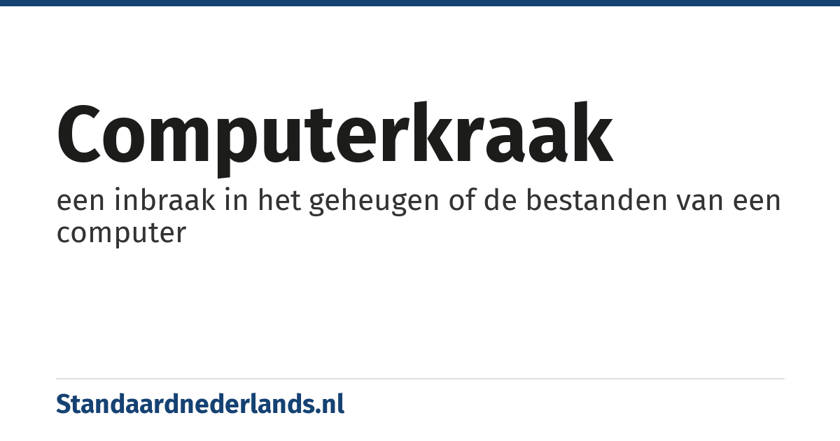 computerkraak: een inbraak in het geheugen of de bestanden van een computer
