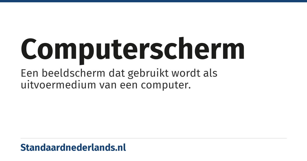 computerscherm: Een beeldscherm dat gebruikt wordt als uitvoermedium van een computer.