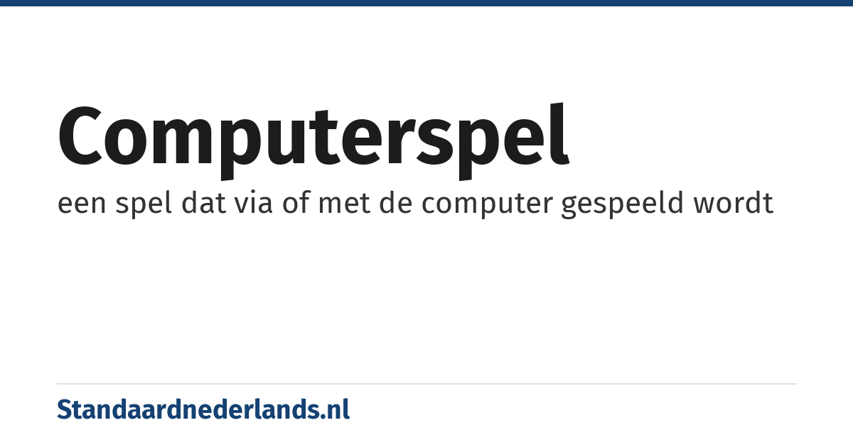 computerspel: een spel dat via of met de computer gespeeld wordt