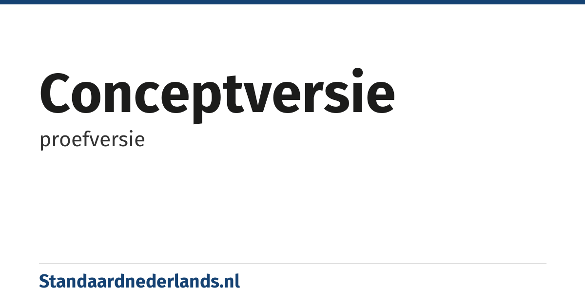 conceptversie: proefversie