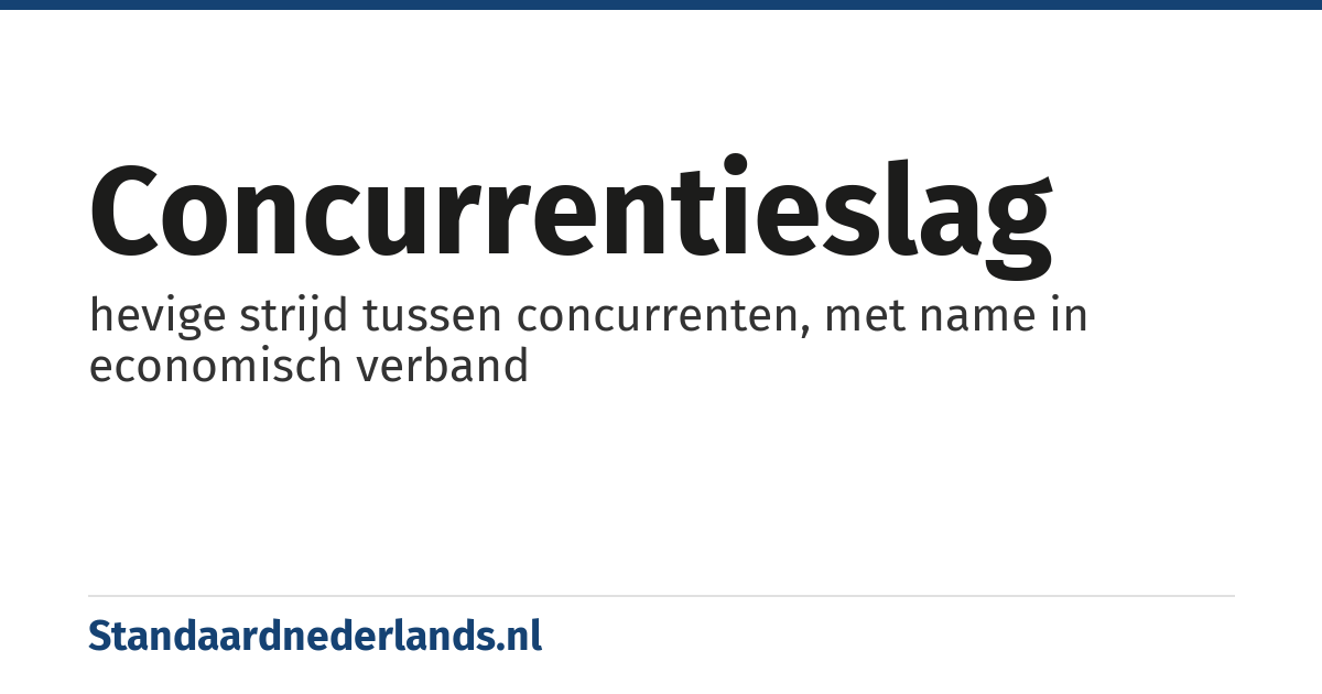 concurrentieslag: hevige strijd tussen concurrenten, met name in economisch verband