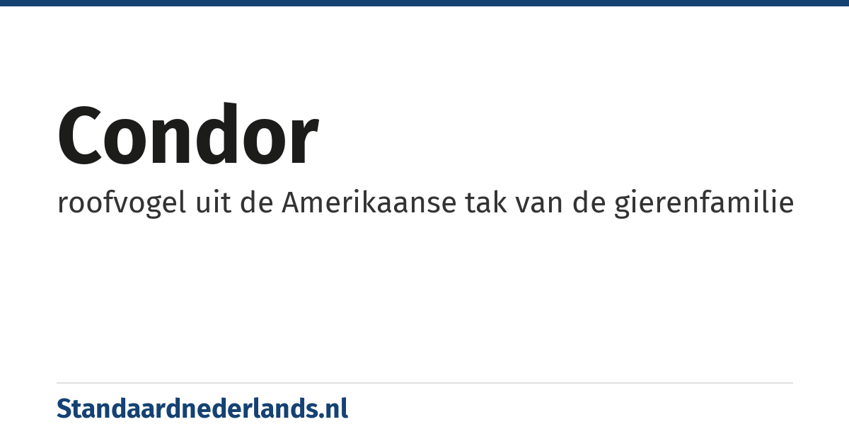 condor: roofvogel uit de Amerikaanse tak van de gierenfamilie