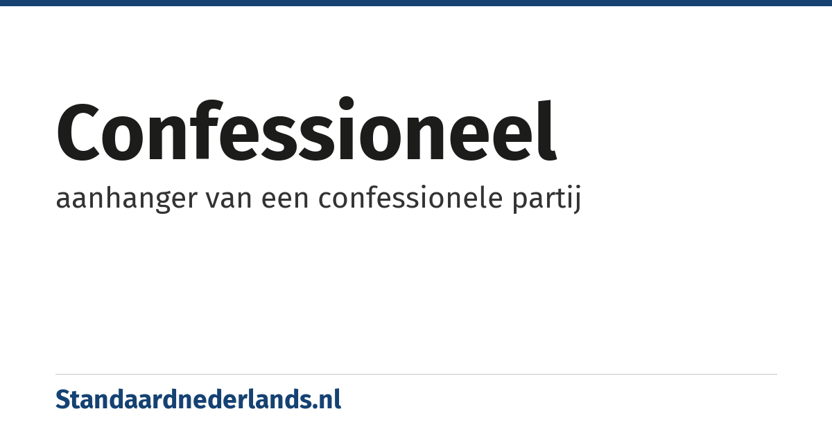 confessioneel: aanhanger van een confessionele partij