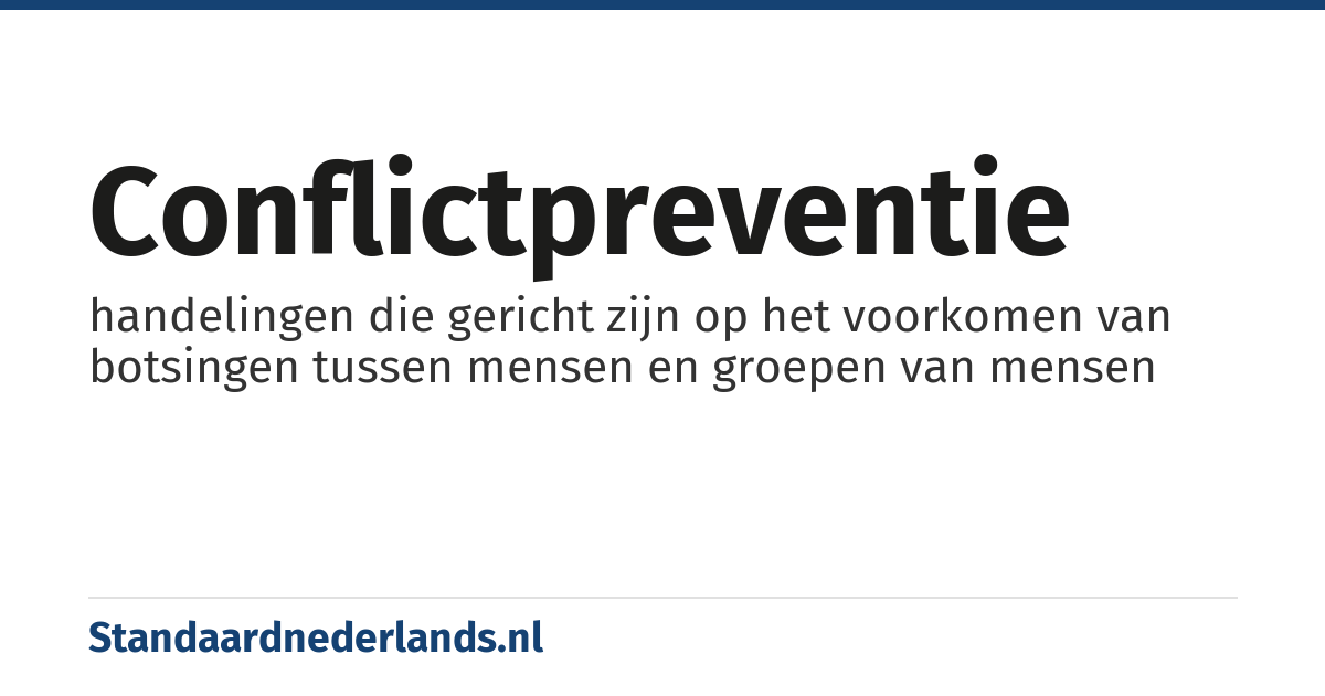 conflictpreventie: handelingen die gericht zijn op het voorkomen van botsingen tussen mensen en groepen van mensen