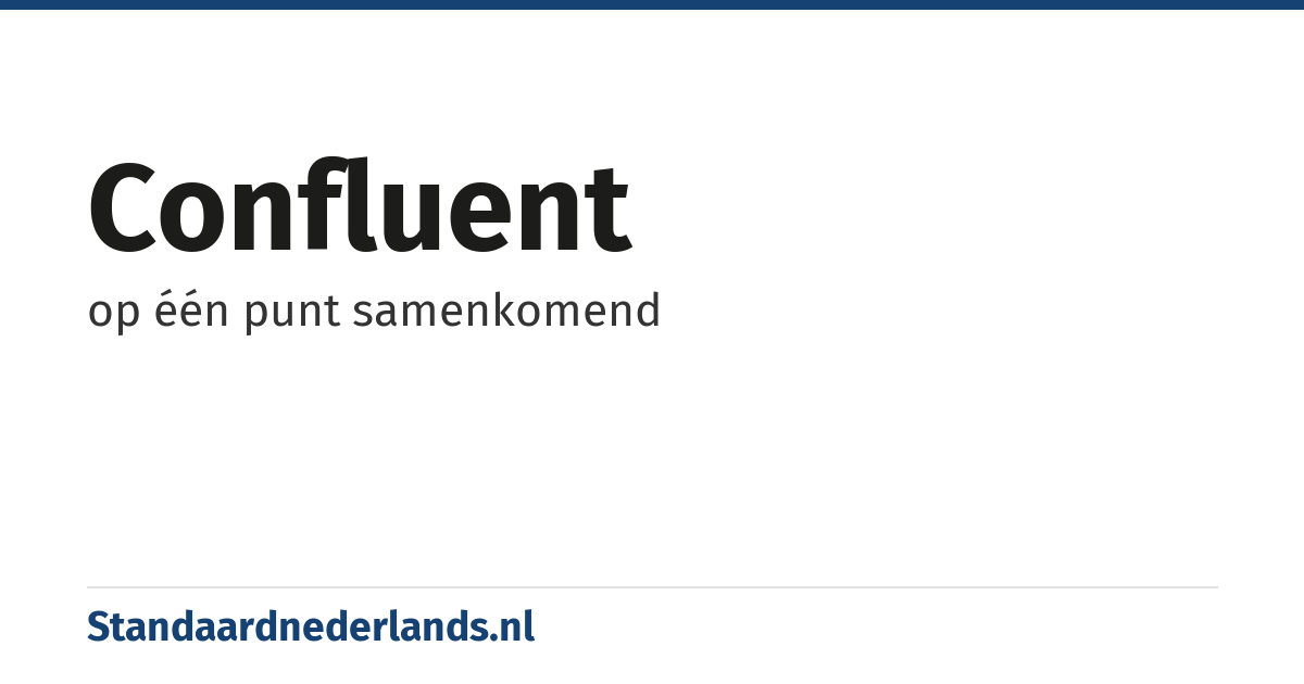 confluent: op één punt samenkomend