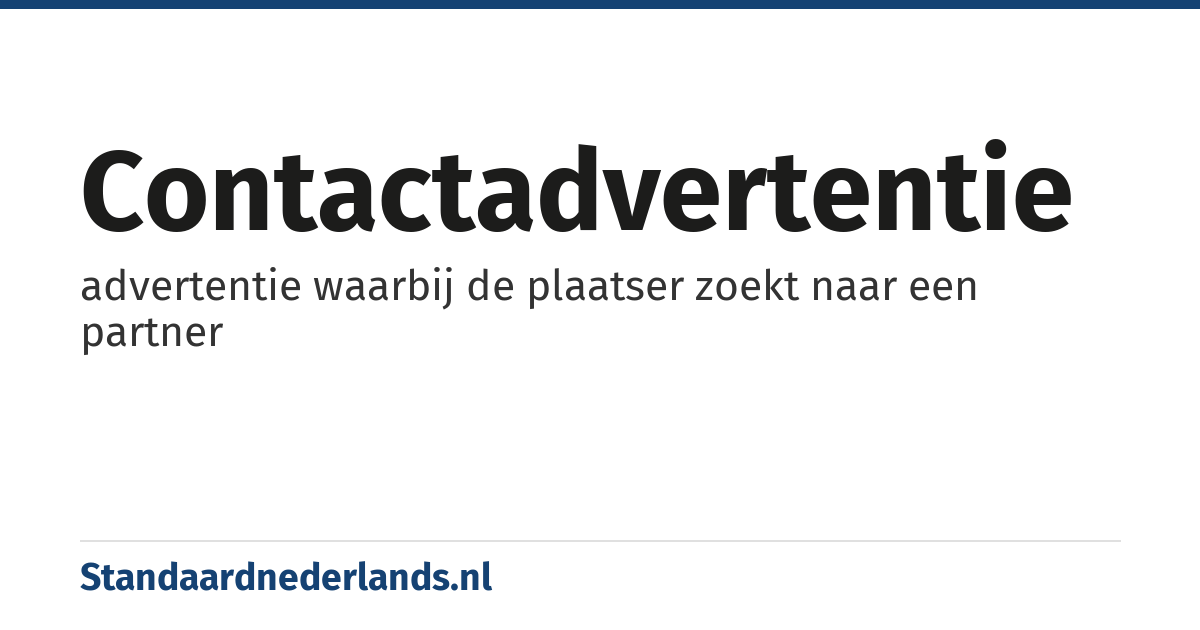 contactadvertentie: advertentie waarbij de plaatser zoekt naar een partner