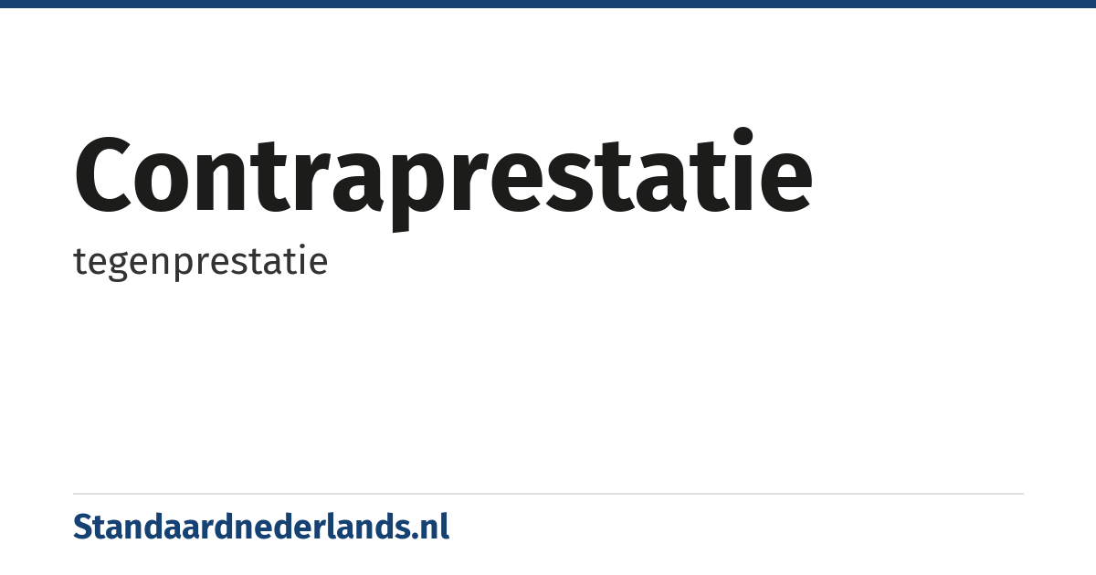 contraprestatie: tegenprestatie