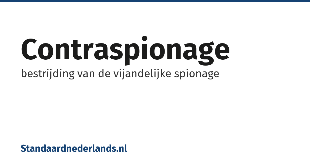 contraspionage: bestrijding van de vijandelijke spionage
