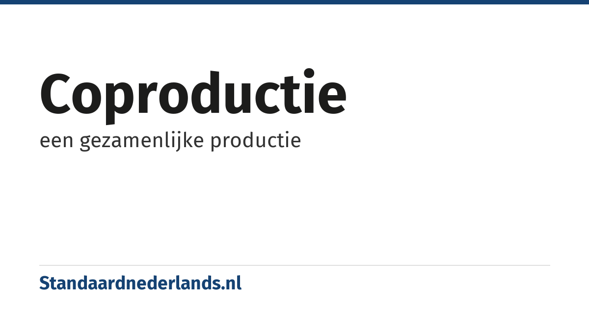 coproductie: een gezamenlijke productie
