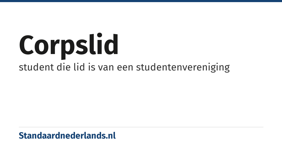 corpslid: student die lid is van een studentenvereniging