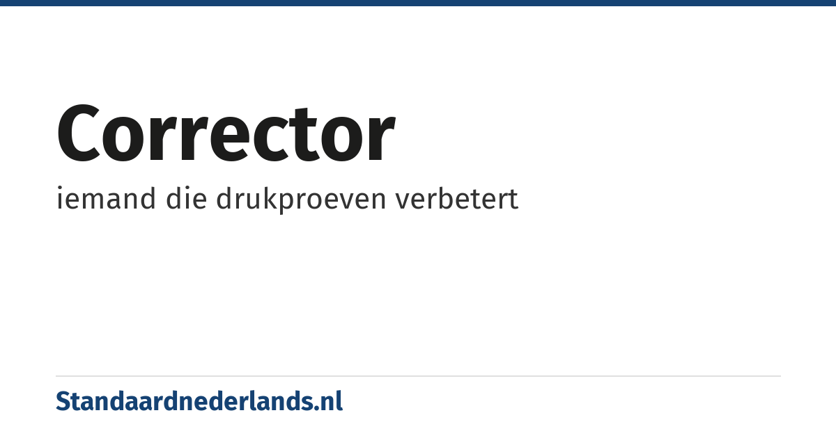 corrector: iemand die drukproeven verbetert