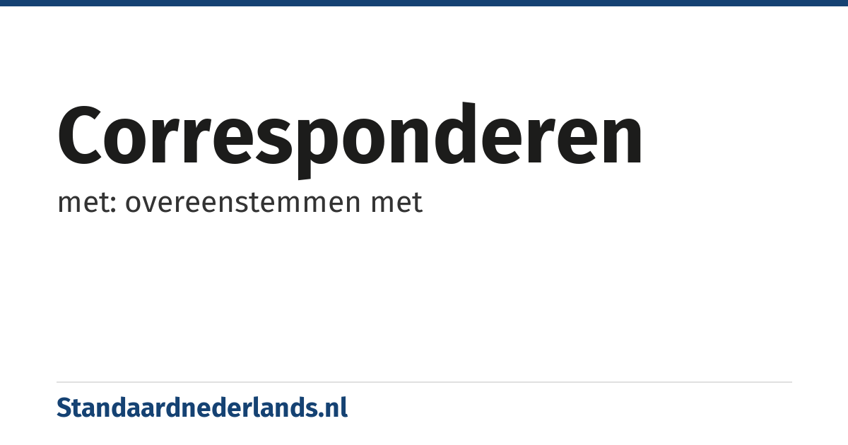 corresponderen: met: overeenstemmen met
