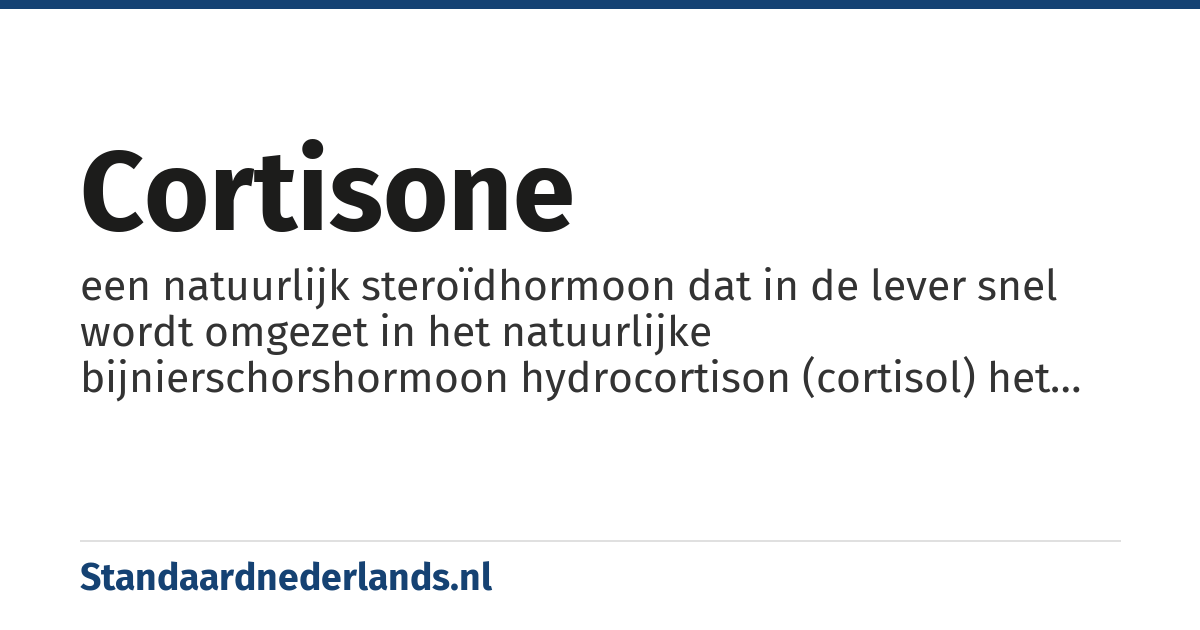 cortisone: een natuurlijk steroïdhormoon dat in de lever snel wordt omgezet in het natuurlijke bijnierschorshormoon hydrocortison (cortisol) het heeft een ontstekingsremmende werking
